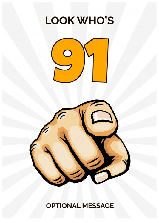 Happy 91st Birthday Card - Look Who's 91