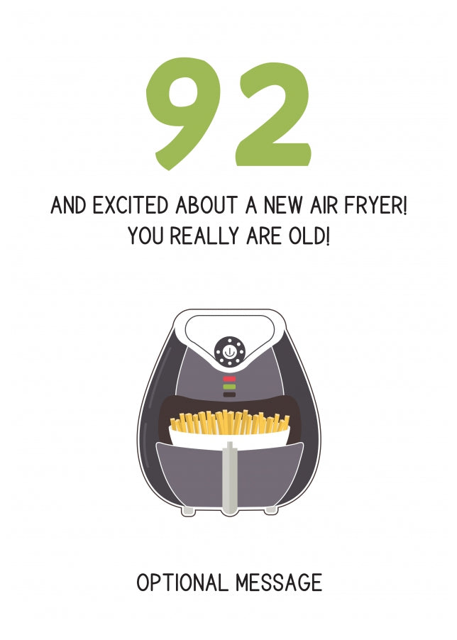 Happy 92nd Birthday Card - Excited About an Air Fryer!