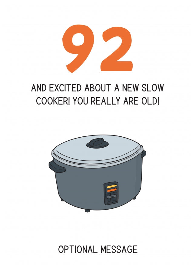 Happy 92nd Birthday Card - Excited About a Slow Cooker!