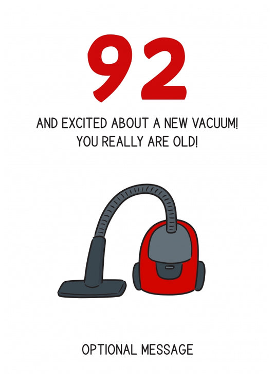 Happy 92nd Birthday Card - Excited About a New Vacuum!