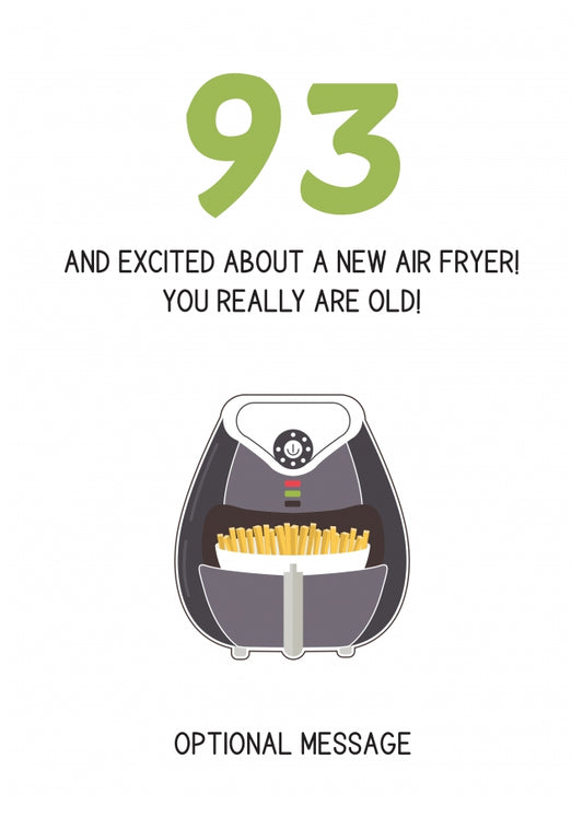 Happy 93rd Birthday Card - Excited About an Air Fryer!