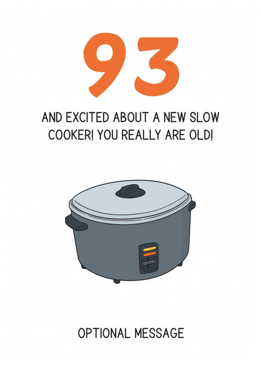 Happy 93rd Birthday Card - Excited About a Slow Cooker!