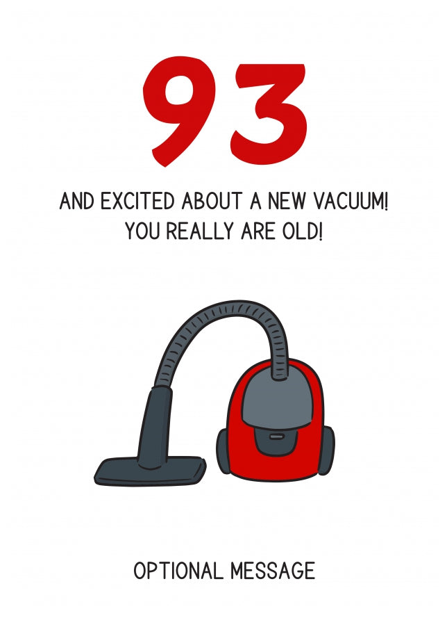 Happy 93rd Birthday Card - Excited About a New Vacuum!