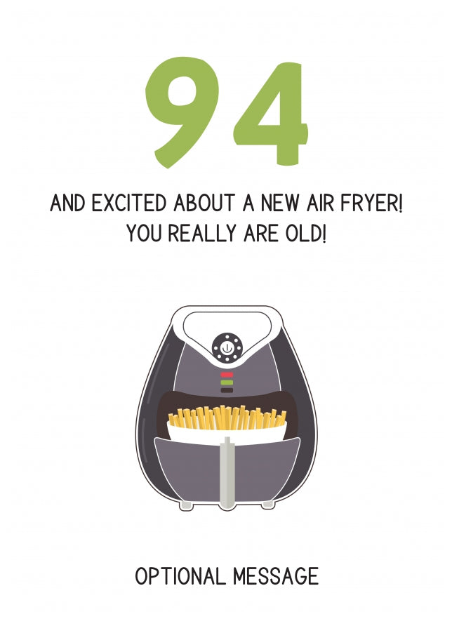 Happy 94th Birthday Card - Excited About an Air Fryer!