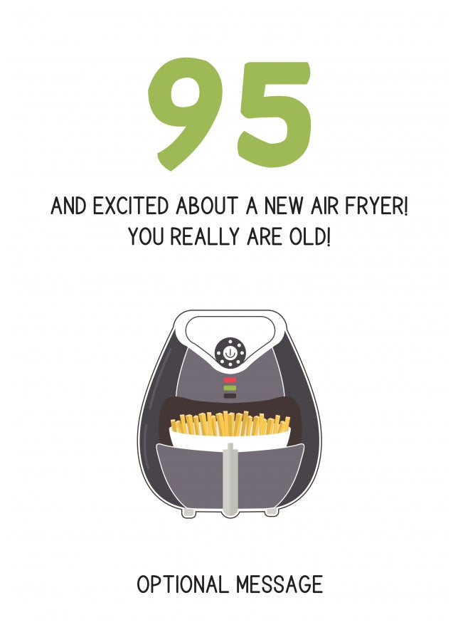 Happy 95th Birthday Card - Excited About an Air Fryer!