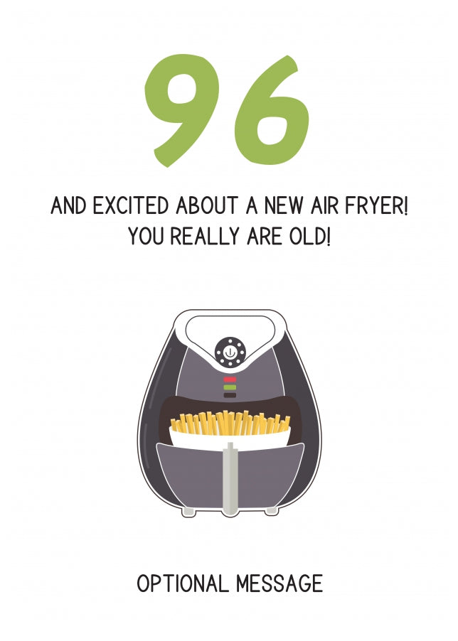 Happy 96th Birthday Card - Excited About an Air Fryer!