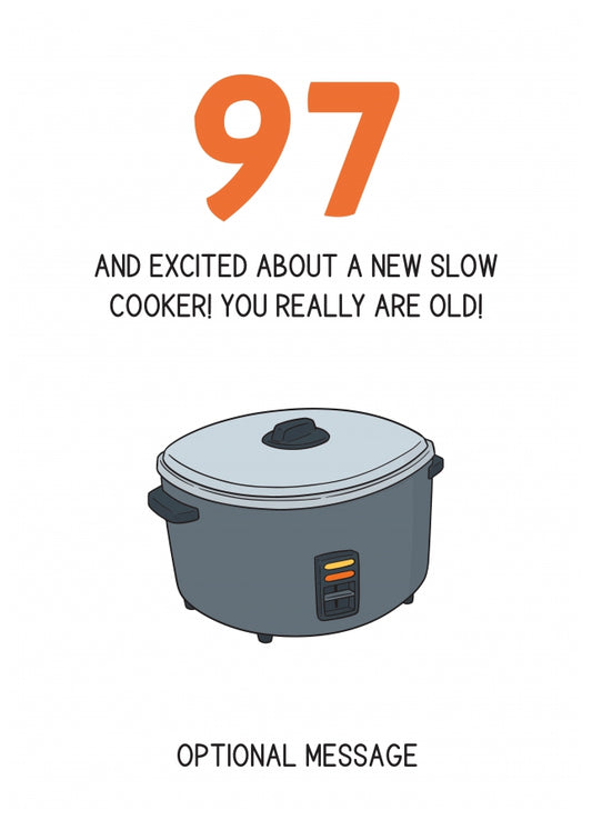 Happy 97th Birthday Card - Excited About a Slow Cooker!