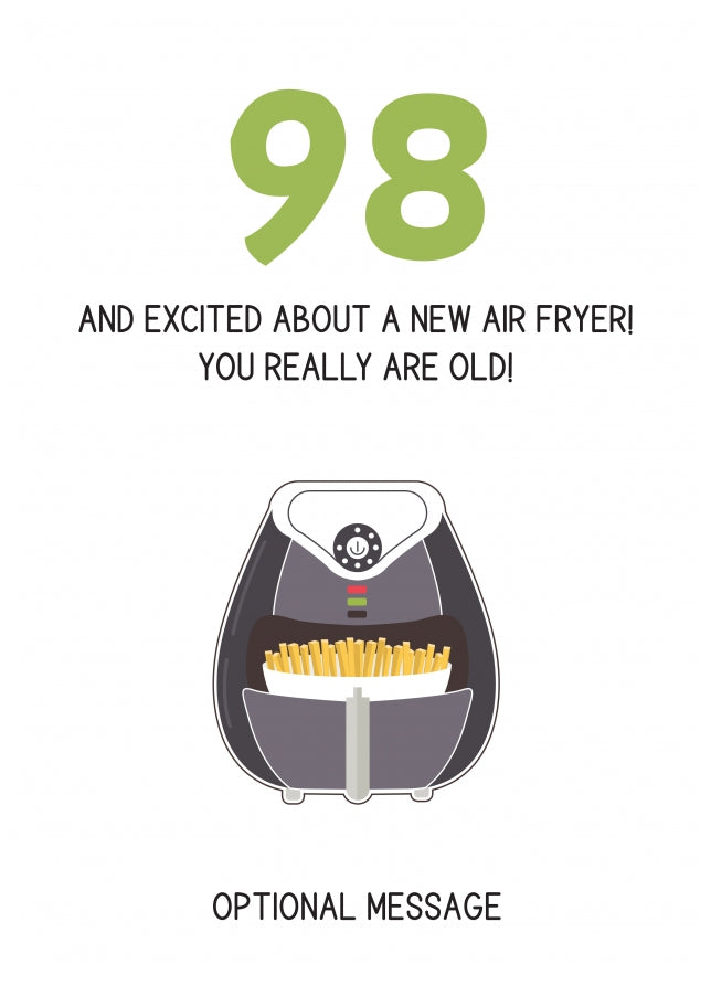 Happy 98th Birthday Card - Excited About an Air Fryer!