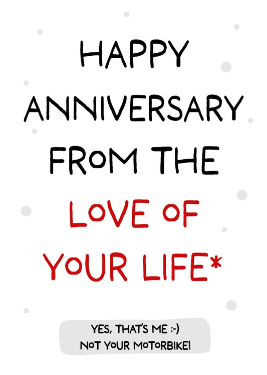 Happy Anniversary from the Love of Your Life - Not Your Motorbike