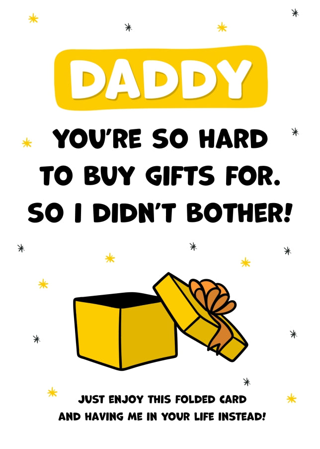 Happy Birthday Daddy Card for Men - Daddy You're Hard to Buy For!