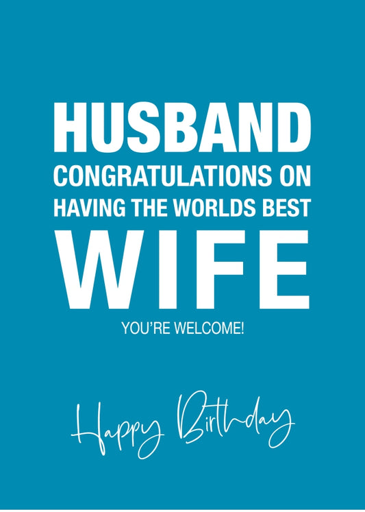 Funny Husband Birthday Card from Wife - Humorous Worlds Best Cards