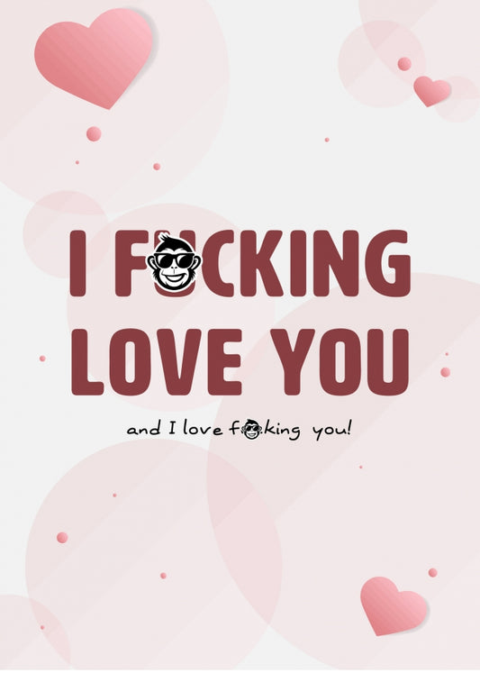 Rude Birthday, Anniversary Card for Wife or Girlfriend - I F*cking Love You