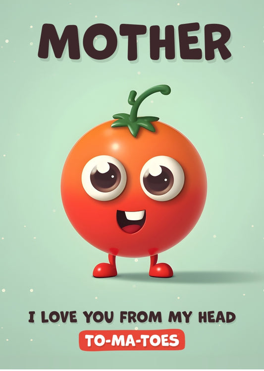 Mother Birthday Card - I Love You Tomatoes - Funny Happy Birthday Mother Card