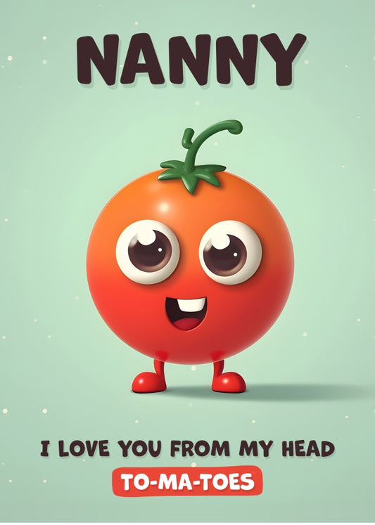 Nanny Birthday Card - I Love You Tomatoes - Funny Happy Birthday Nanny Card