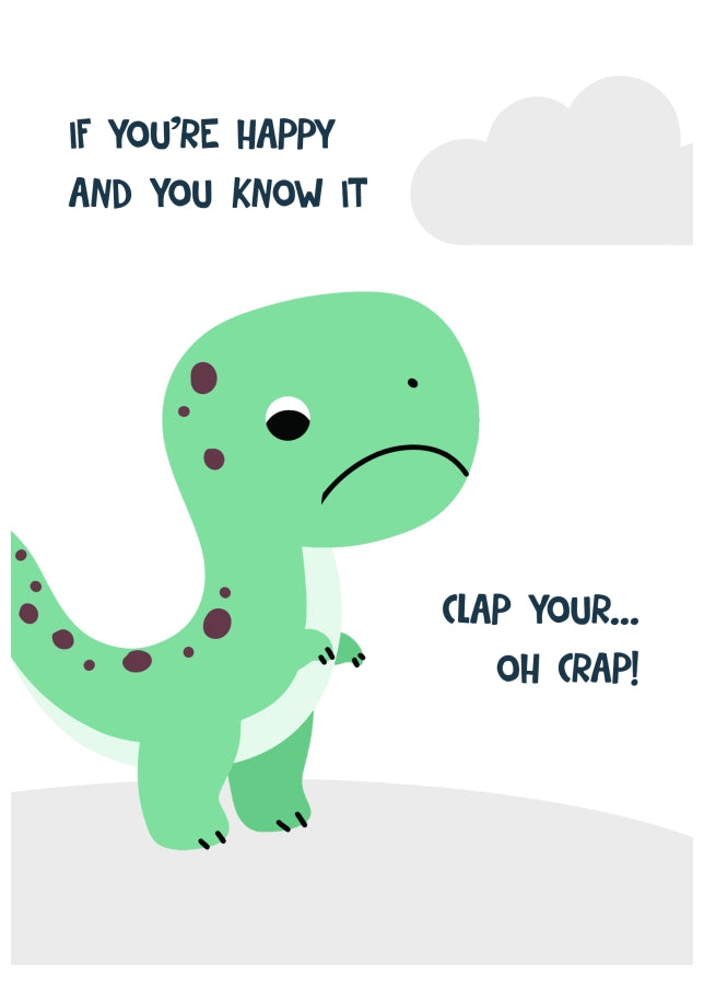 Funny Dinosaur Birthday Card for Him - Clap Your... Oh Crap!