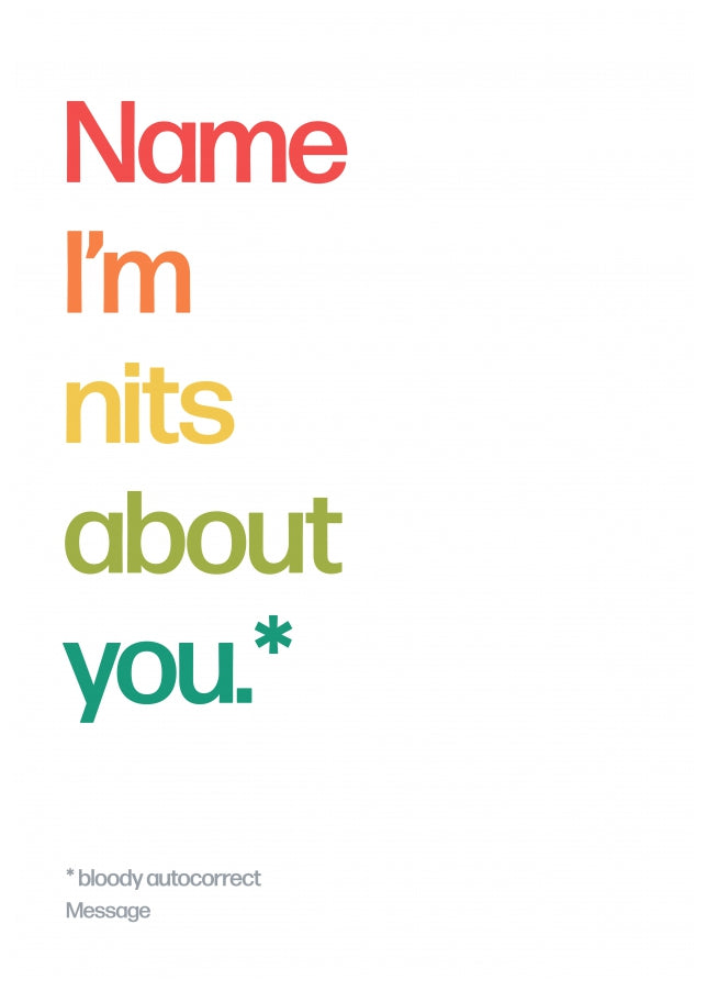Personalised Im Nits About You Card