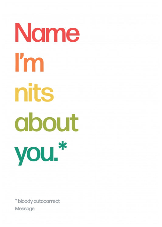 Personalised Im Nits About You Card
