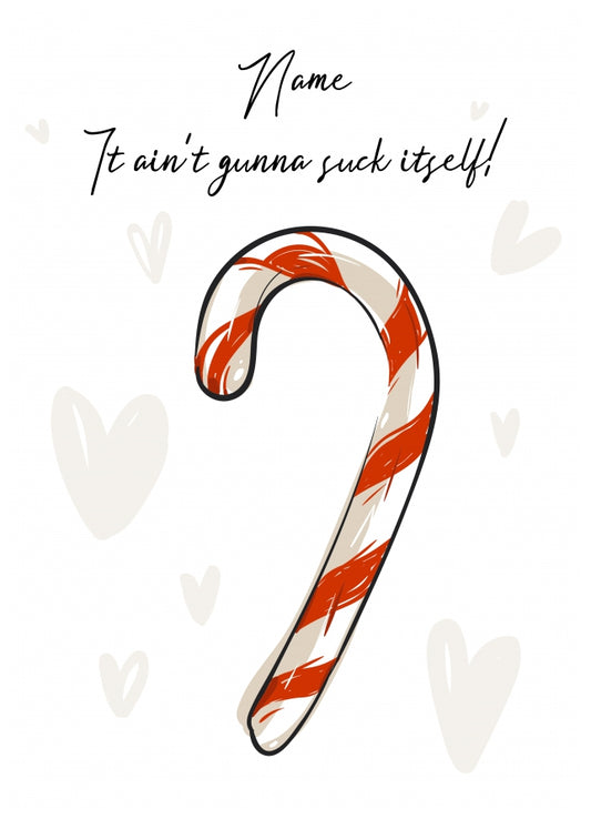 Rude Christmas Card for Wife or Girlfriend - Candy Cane Ain't Gunna Suck Itself!