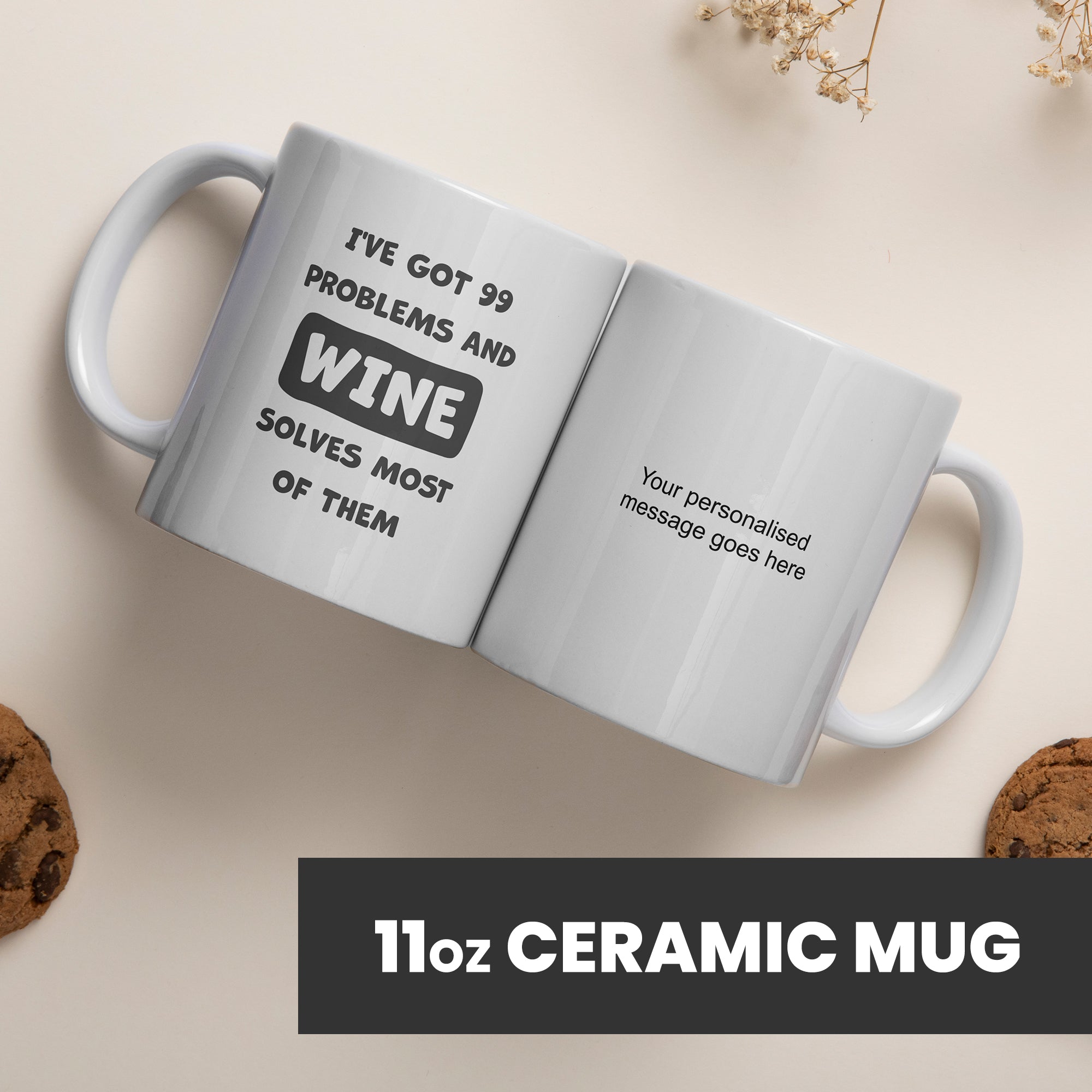 Funny 99 Problems And Wine Solves Them Mug– HeyChimp