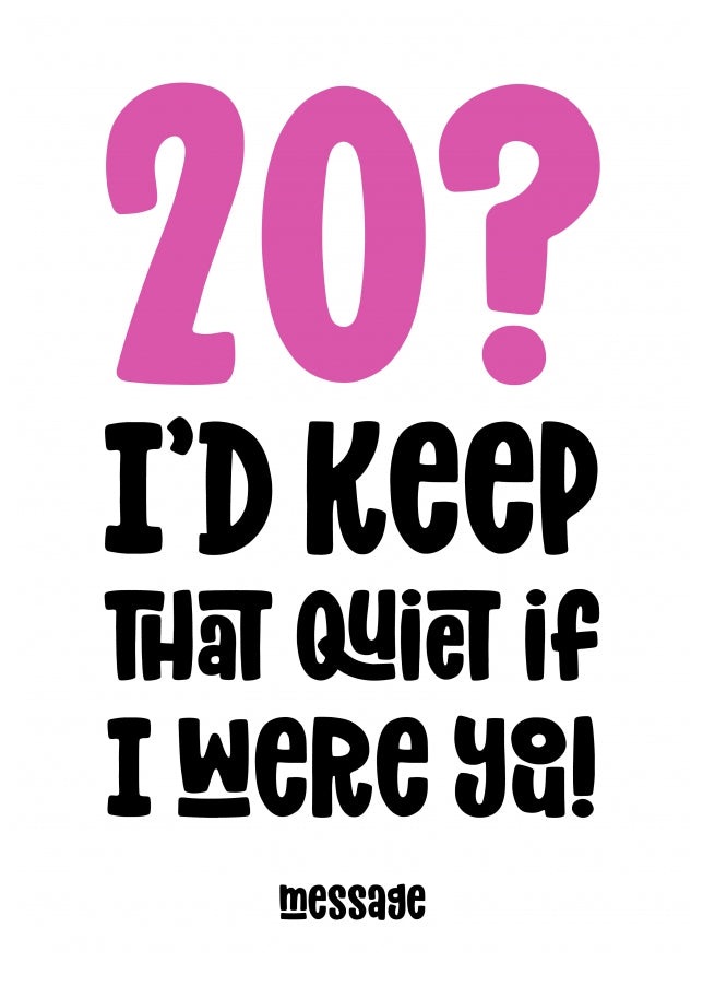 pink 20 : Keep That Quiet Birthday Card