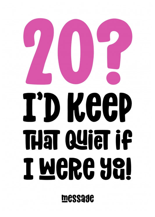 pink 20 : Keep That Quiet Birthday Card