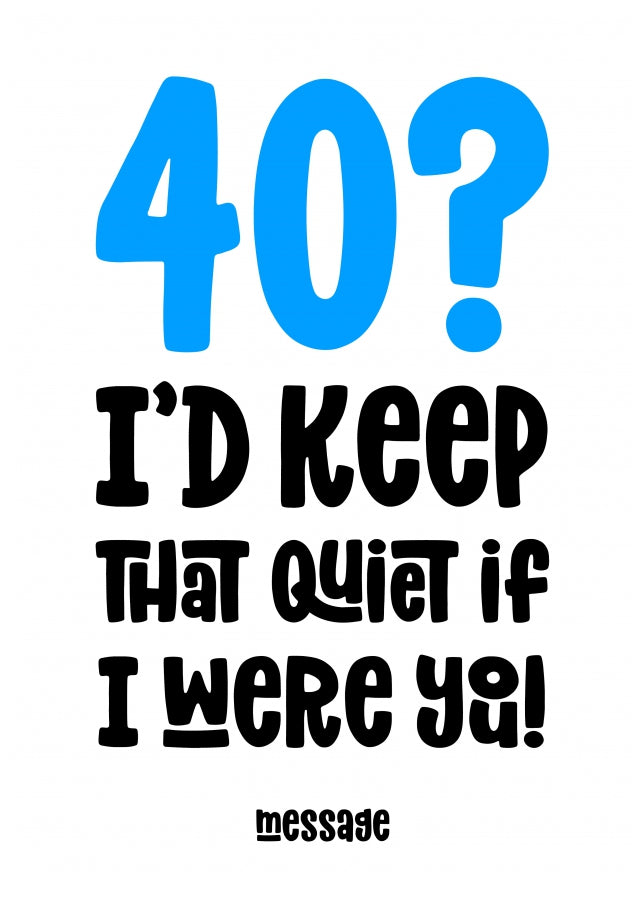 blue 40 : Keep That Quiet Birthday Card