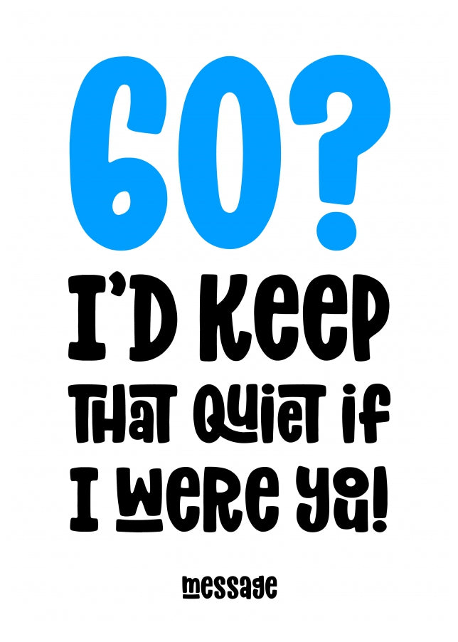 blue 60 : Keep That Quiet Birthday Card