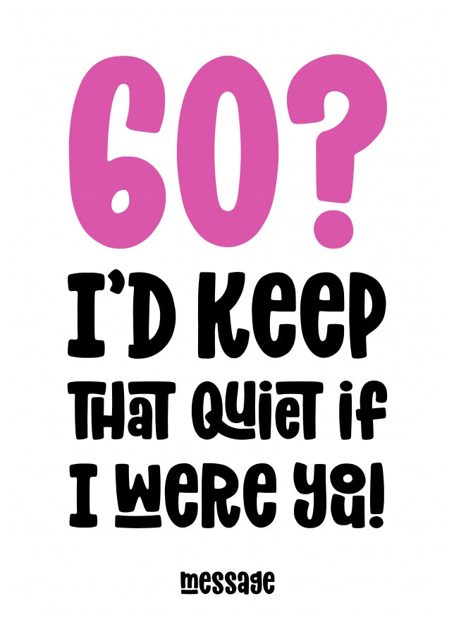 pink 60 : Keep That Quiet Birthday Card