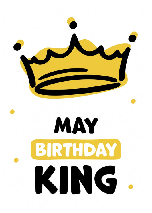 Humorous Birthday Cards for Men - May Birthday King!