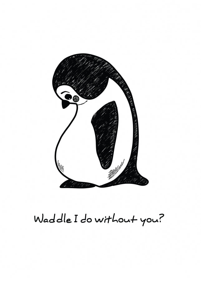 Sorry You're Leaving Cards for Colleagues - Waddle I Do Without You? Miss You!