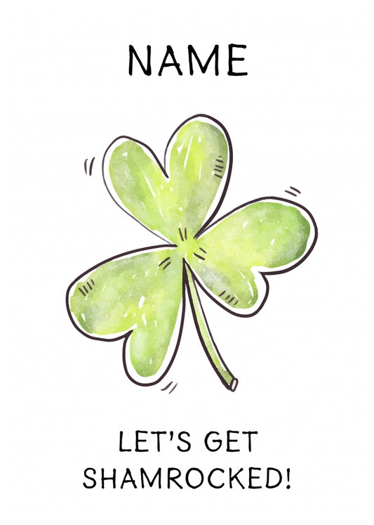 Let's Get Shamrocked Funny St. Patrick's Day Card for Friends & Family