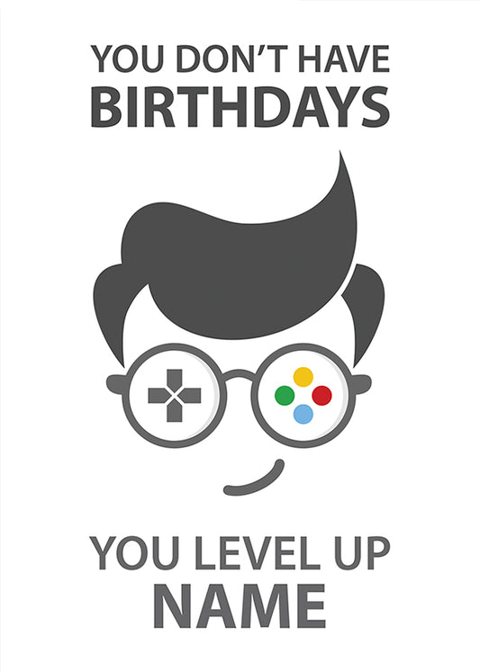 Personalised You Don't Have Birthdays, You Level Up Card