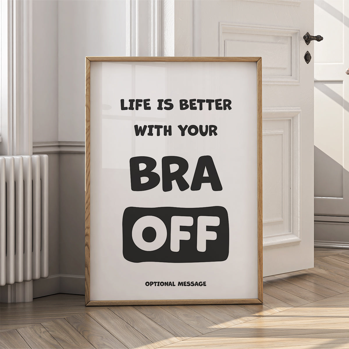 Funny Wall Art with Women's Humour - Life is better with your bra off