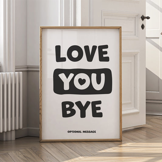 Personalised Family Wall Art Print - Love You Bye