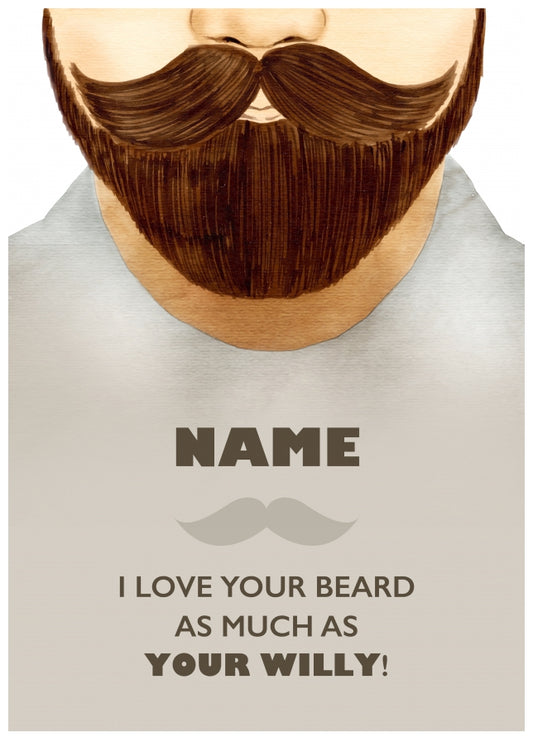 Rude Valentine's Day Card for Him - Love Your Beard - Anniversary or Birthday Card