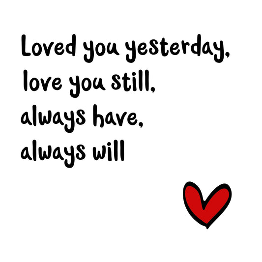 Wedding Anniversary Card for Him or Her - Loved You Yesterday