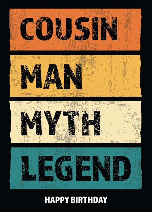 Funny Cousin Birthday Cards - Man Myth Legend - Happy Birthday Card