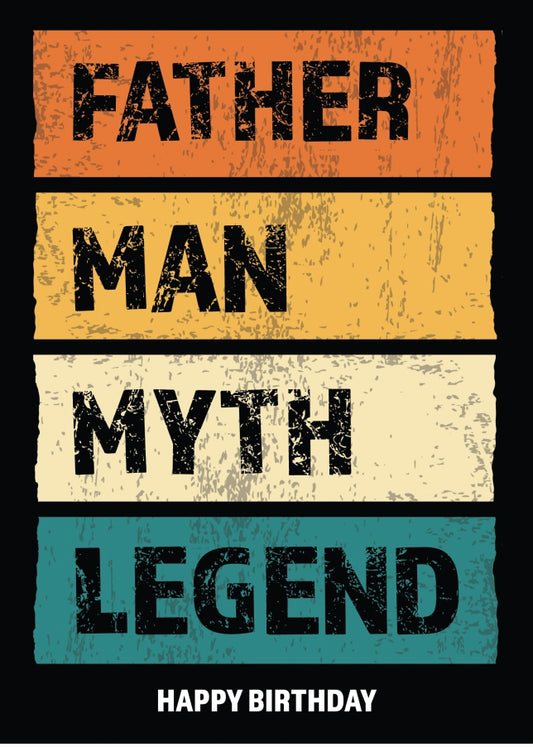 Funny Father Birthday Cards - Man Myth Legend - Happy Birthday Card