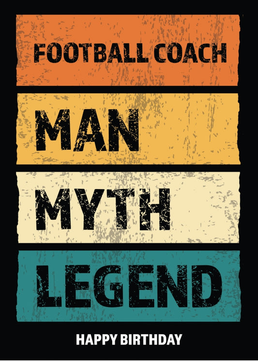 Funny Football Coach Birthday Cards - Man Myth Legend - Happy Birthday Card