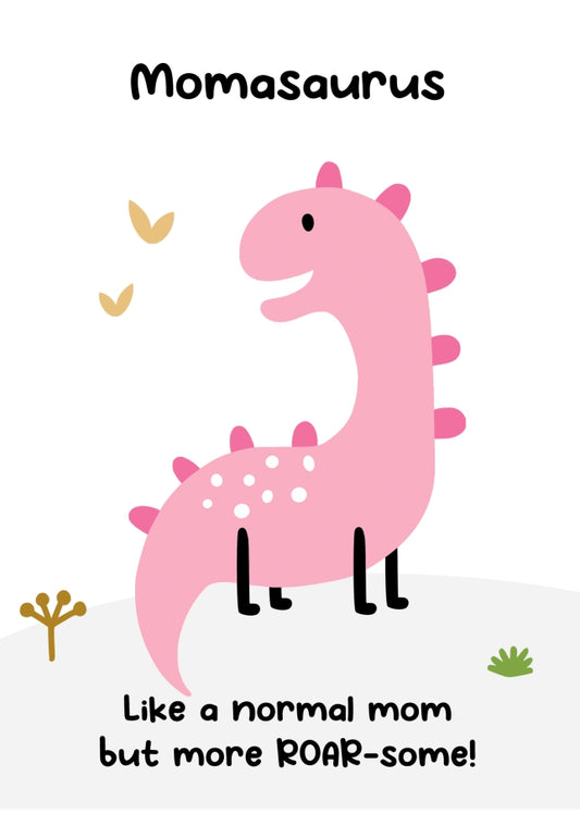 Mom Birthday Cards from Son or Daughter - Momasaurus Card