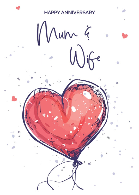 Mum and Wife Anniversary Card - Red Heart Shaped Balloon