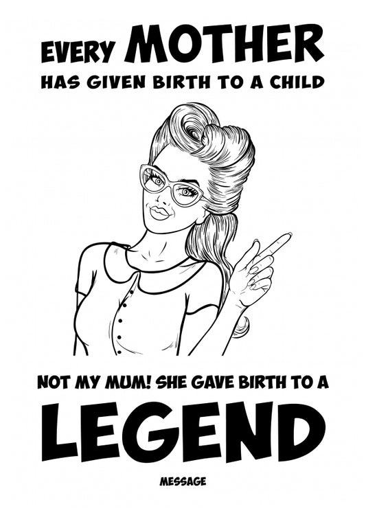 Personalised Mum Gives Birth to Legend card