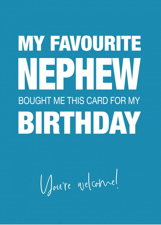 Funny Birthday Card for Auntie or Uncle - My Favourite Nephew Gave Me This Card