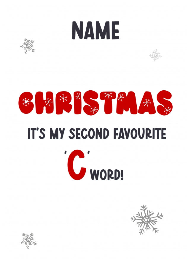 Humorous Christmas Card for Friends and Family - Christmas is 2nd Favourite C Word!