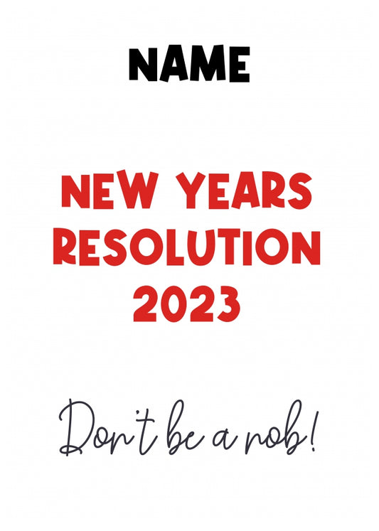 Funny Christmas Card - New Years Resolution 2023 - Don't be a nob!