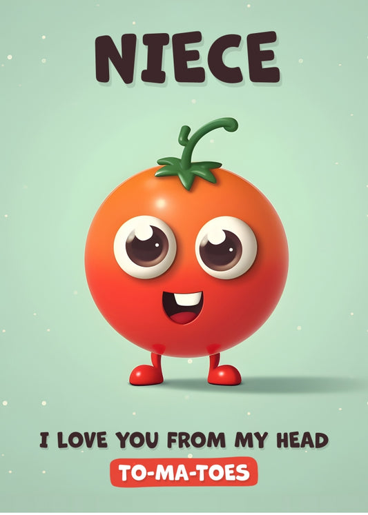 Niece Birthday Card - I Love You Tomatoes - Funny Happy Birthday Niece Card