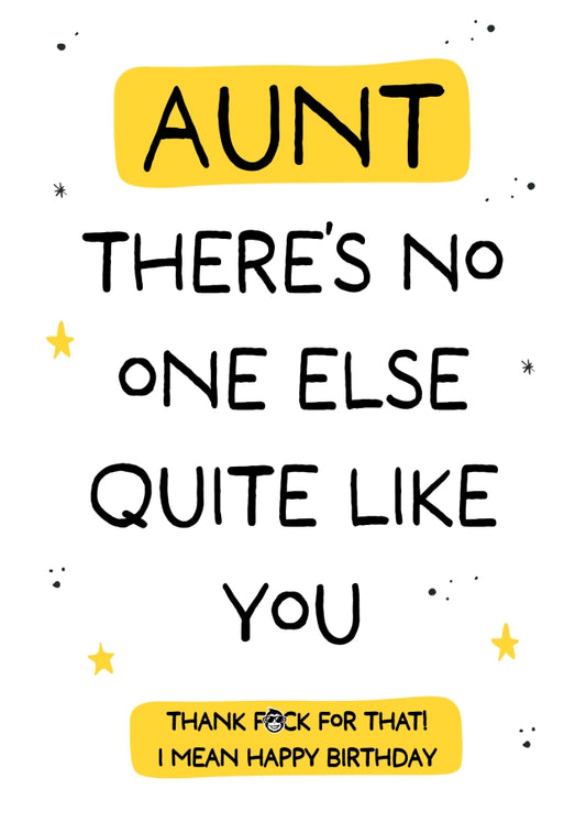 Funny Aunt Birthday Card - No One Else Quite Like You