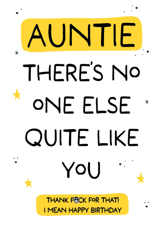 Funny Auntie Birthday Card - No One Else Quite Like You