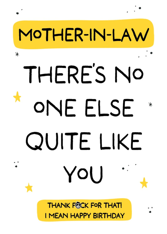 Funny Mother-in-Law Birthday Card - No One Else Quite Like You