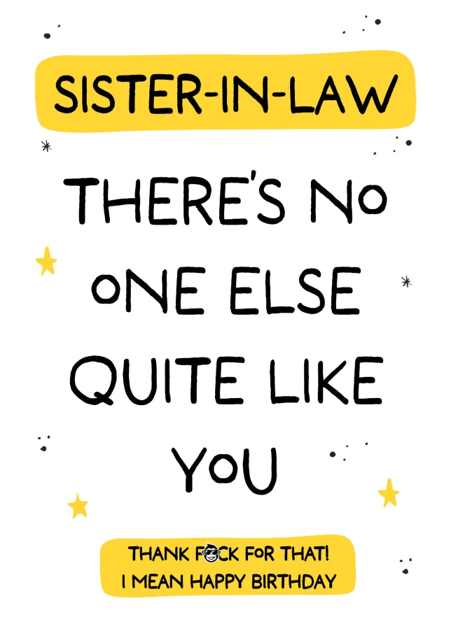 Funny Sister-in-Law Birthday Card - No One Else Quite Like You